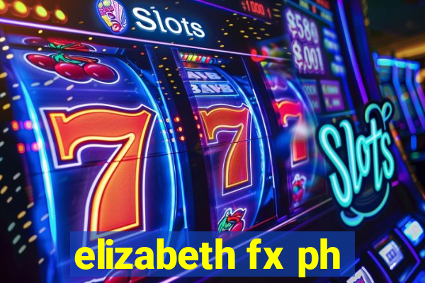 elizabeth fx ph